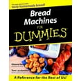 thumbnail image 1 of Pre-Owned Bread Machines for Dummies (Paperback) 0764552414 9780764552410, 1 of 1