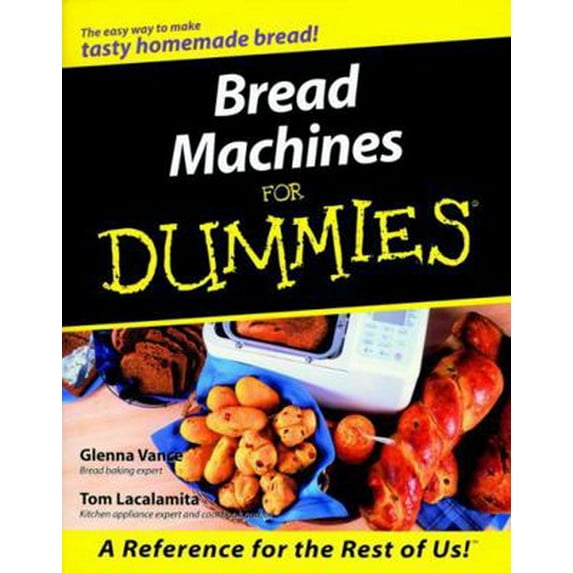 Pre-Owned Bread Machines for Dummies (Paperback) 0764552414 9780764552410