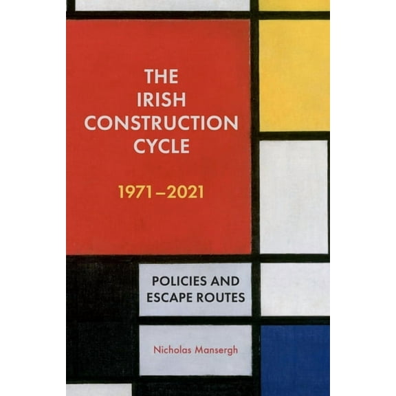 The Irish Construction Cycle 1971-2021 (Paperback)