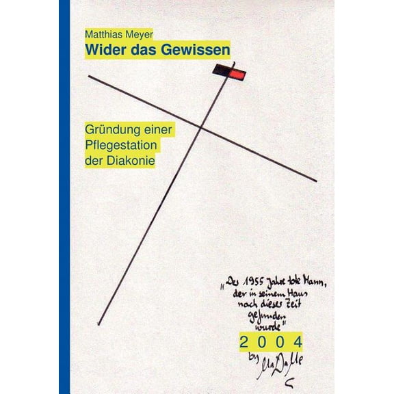 Wider das Gewissen: GrÃ¼ndung einer Pflegestation der Diakonie, (Paperback)