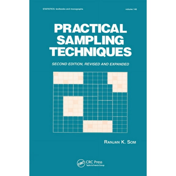 Statistics: A Textbooks and Monographs Practical Sampling Techniques, (Paperback)