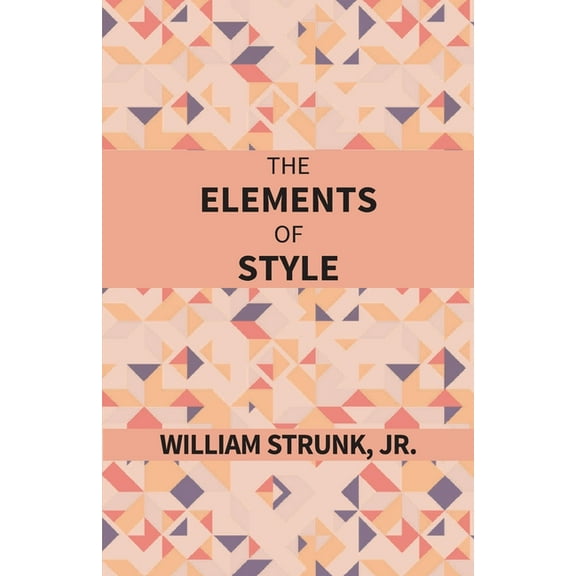 The Elements Of Style, (Paperback)