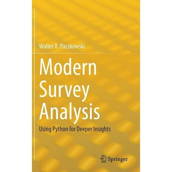 Modern Survey Analysis: Using Python for Deeper Insights, (Hardcover)