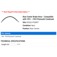 thumbnail image 2 of Rear Center Brake Hose - Compatible with 1951 - 1953 Plymouth Cranbrook 1952, 2 of 2