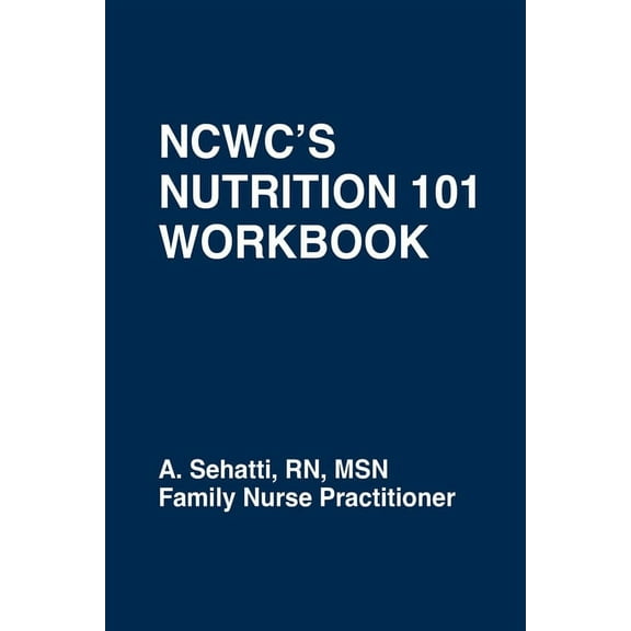 Ncwc's Nutrition 101 Workbook, (Paperback)