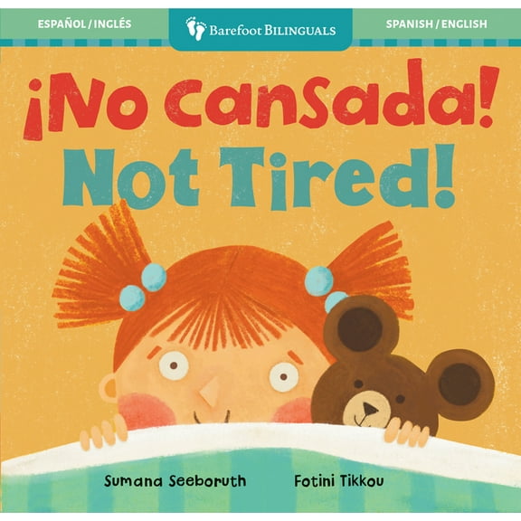 Feelings & Firsts Â¡No Cansada! / Not Tired!, (Board Book)