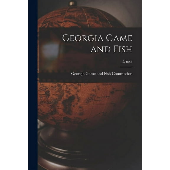 Georgia Game and Fish; 5, no.9, (Paperback)
