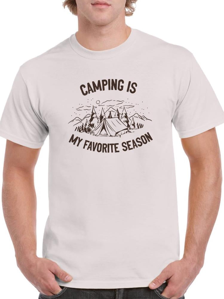 Camping My Favorite Season Art T-shirt 
