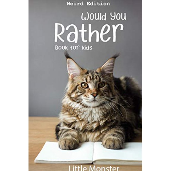 Pre-Owned Would you rather book for kids: Would you rather game book: WEIRD Edition - A Fun Family Activity Book for Boys and Girls Ages 6, 7, 8, 9, 10, 11, and (Paperback) 1706855532 9781706855538