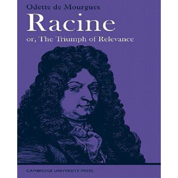 Racine Or, the Triumph of Relevance