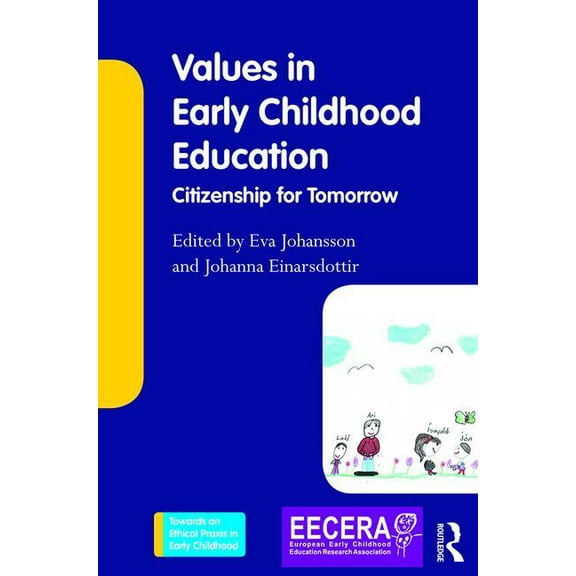 Towards an Ethical Praxis in Early Child Values in Early Childhood Education: Citizenship for Tomorrow, (Paperback)