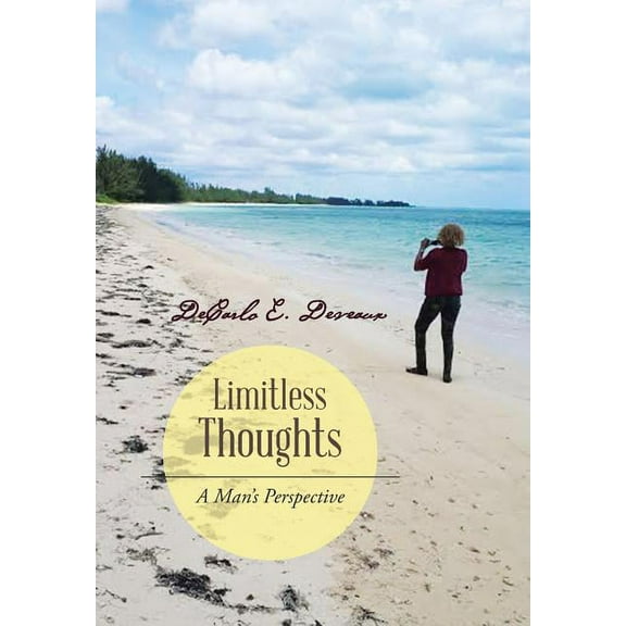 Limitless Thoughts: A Man's Perspective, (Hardcover)