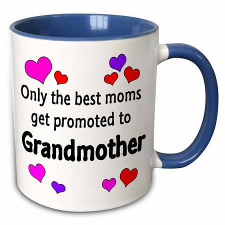 3dRose Only the best moms get promoted to grandmother. - Two Tone Blue Mug, (Only The Best Moms Get Promoted To Nana)