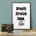 thumbnail image 2 of Breath, Stretch, Think, Go 8 x 10 UNFRAMED Print Inspirational Wall Art, 2 of 3