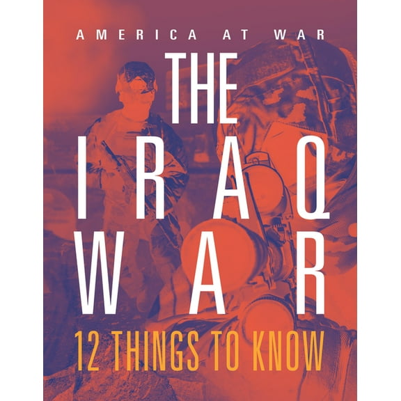 Iraq War: 12 Things to Know, (Paperback)