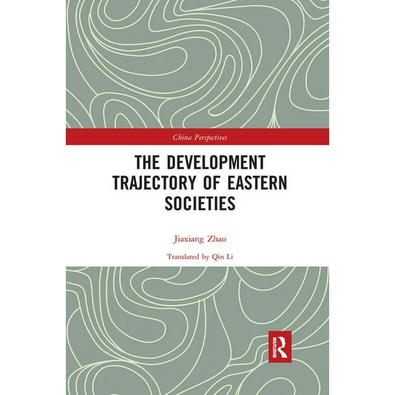 China Perspectives The Development Trajectory of Eastern Societies, (Paperback)