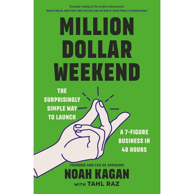 Million Dollar Weekend: The Surprisingly Simple Way to Launch a 7-Figure Business in 48 Hours