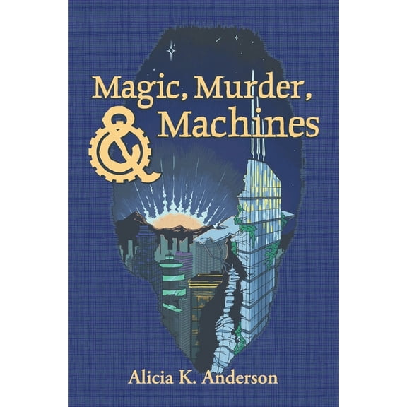 Magic, Murder, and Machines: Reimagining Fairy Tales, (Paperback)