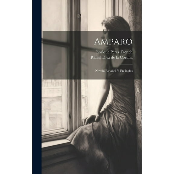 Amparo : Novela Español Y En Inglés (Hardcover)