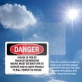 thumbnail image 5 of House Is Fed By Backup Generator Mains Must OSHA Danger Vinyl Decal Label 24 Inch x 18 Inch - 5 Pack, 5 of 6