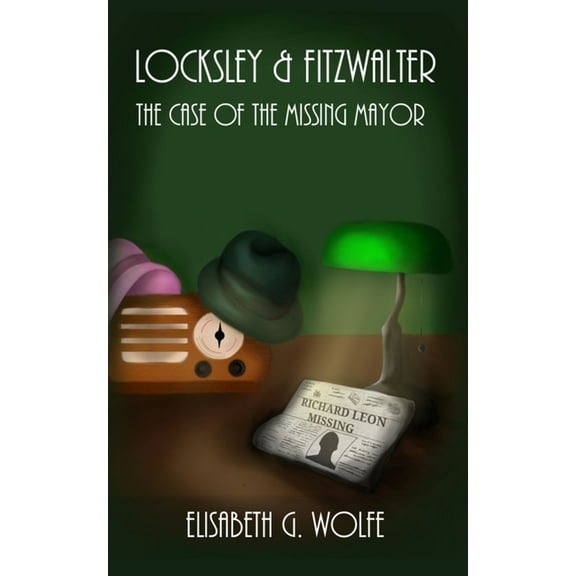 Locksley & Fitzwalter: The Case of the Missing Mayor