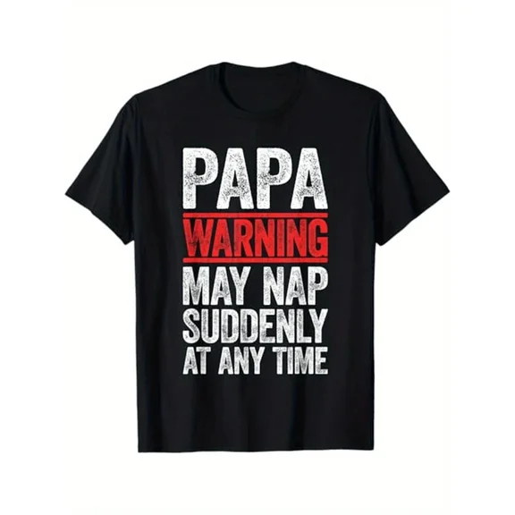 Papa Warning May Nap Suddenly Funny Dad T-Shirt Fatherâ€™s Day Gift for Dads