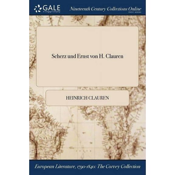 Scherz und Ernst von H. Clauren (Paperback)