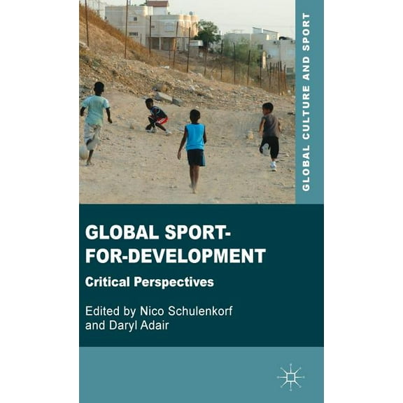 Global Culture and Sport Global Sport-For-Development: Critical Perspectives, (Hardcover)