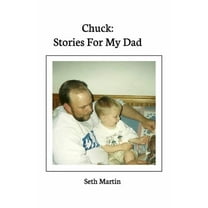 Chuck: Stories For My Dad, (Paperback)