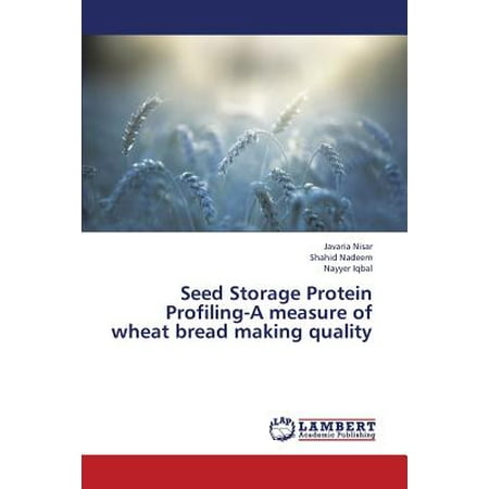 Seed Storage Protein Profiling-A Measure of Wheat Bread Making