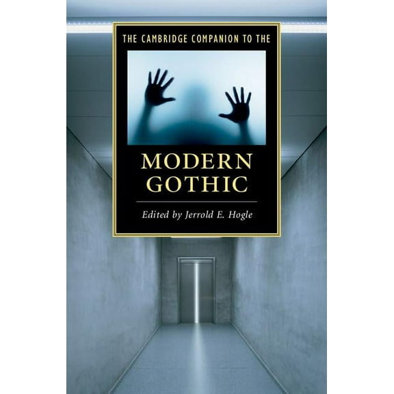 Cambridge Companions to Literature The Cambridge Companion to the Modern Gothic, (Paperback)