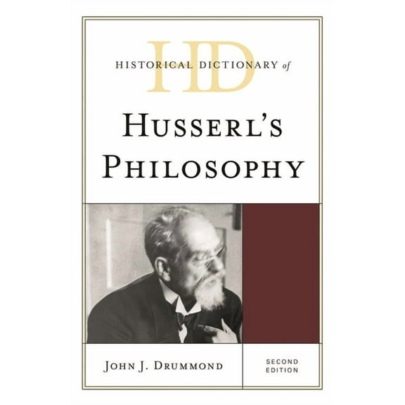 Historical Dictionaries of Religions, Ph Historical Dictionary of Husserl's Philosophy, (Hardcover)