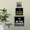 thumbnail image 3 of Signs ByLITA Square Be the Change, Choose Sustainability Sign (Black) - Small, 3 of 8