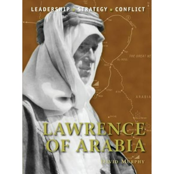 Pre-Owned Lawrence of Arabia (Paperback 9781849083683) by David Murphy