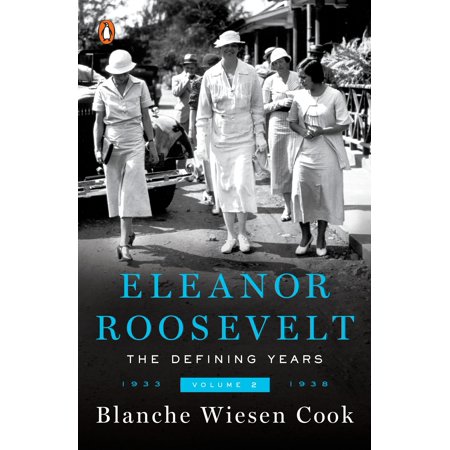 Eleanor Roosevelt, Volume 2 : The Defining Years, (Eleanor Roosevelt Best Biography)
