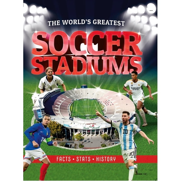 The World's Greatest Soccer Stadiums, (Hardcover)
