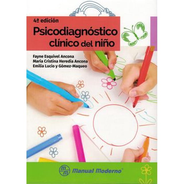 PSICODIAGNÓSTICO CLÍNICO DEL NIÑO EL MANUAL MODERNO FAYNE ESQUIVEL ANCONA