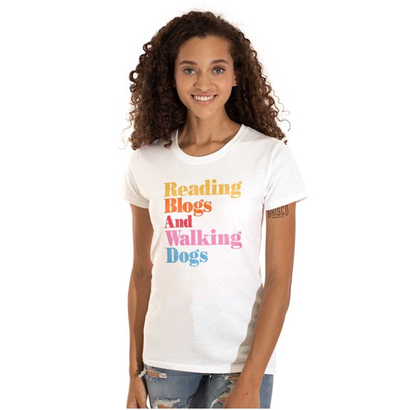 Reading Blogs Walking Dogs Trendy Pet Womens Slim Fit Graphic Tee Brisco Brands S