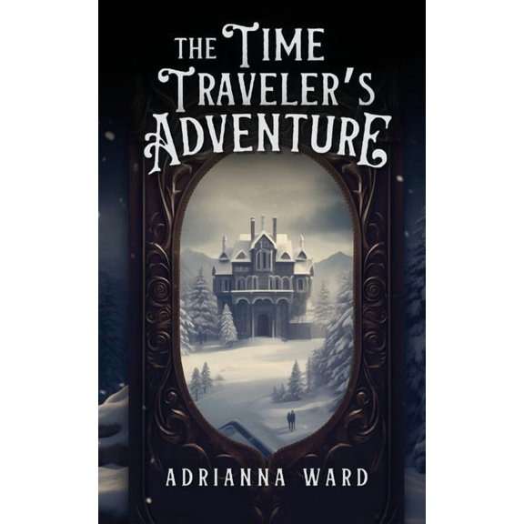 The Time Traveler's Adventure, (Paperback)
