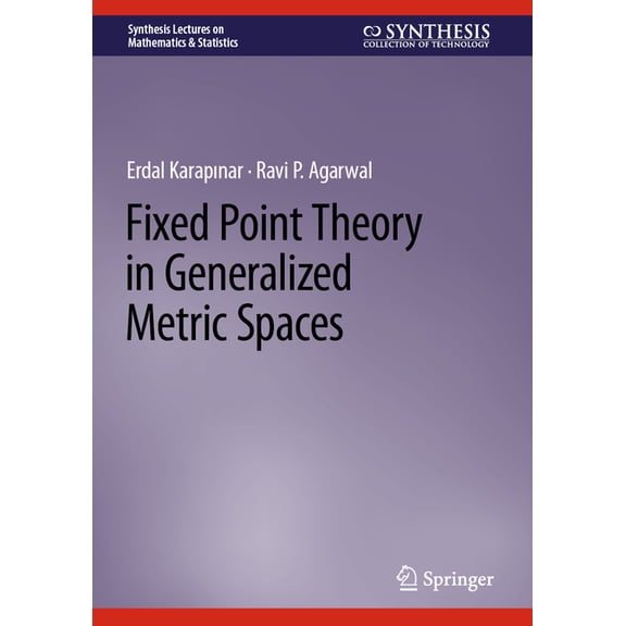 Synthesis Lectures on Mathematics & Fixed Point Theory in Generalized Metric Spaces, (Hardcover)