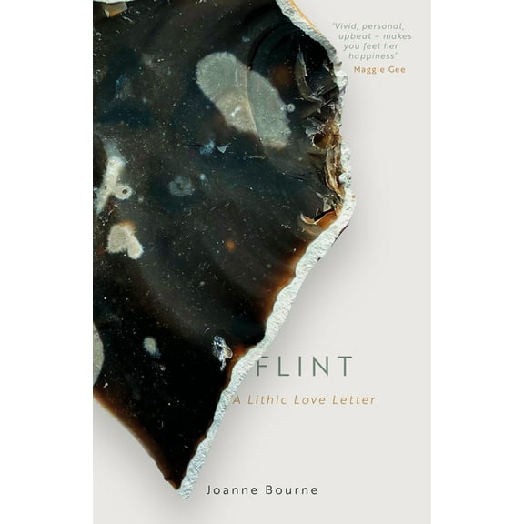 Flint: A Lithic Love Letter, (Paperback)