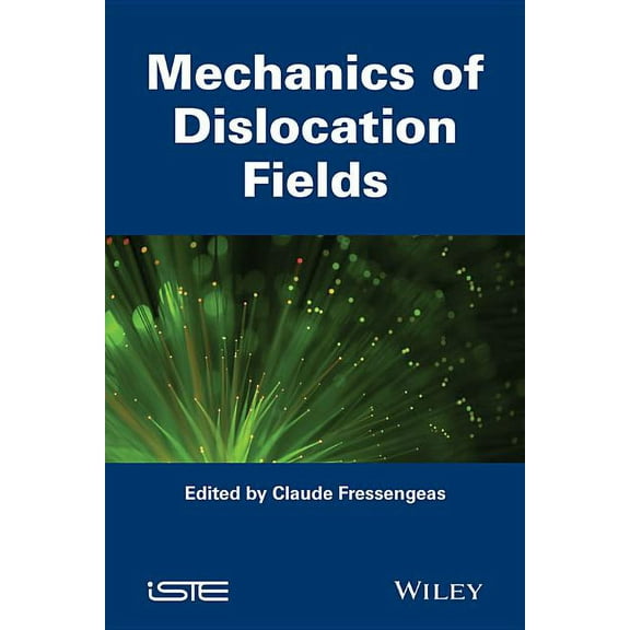 Mechanics of Dislocation Fields (Hardcover)