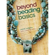Beyond Beading Basics (Paperback)