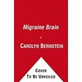 thumbnail image 3 of Le Cerveau de la Migraine: Votre Guide Révolutionnaire pour Moins de Maux de Tête, une Meilleure Santé, 3 of 4