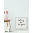 thumbnail image 6 of Marmont Hill Be Strong and Courageous Framed Painting Print, 6 of 6