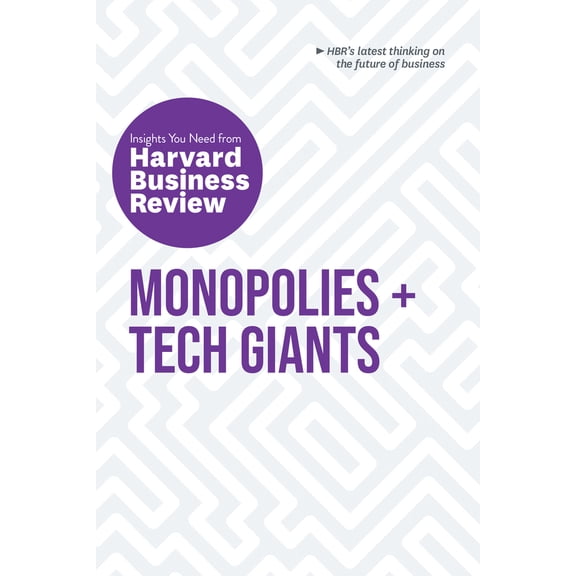Pre-Owned Monopolies and Tech Giants: The Insights You Need from Harvard Business Review (Paperback) 1633699013 9781633699014