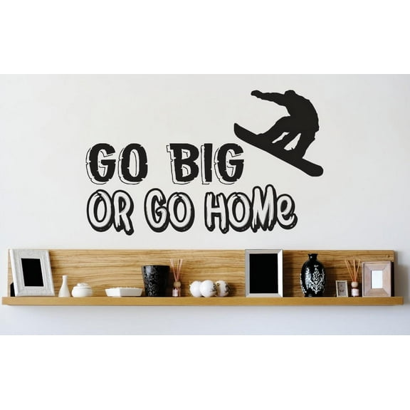 Custom Wall Decal Vinyl Sticker : Go Big Or Go Home Sports Mens Boys Image Picture Art Peel & Stick Mural 10x20 Inches