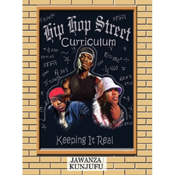 Hip Hop Street Curriculum: Keeping It Real, (Paperback)
