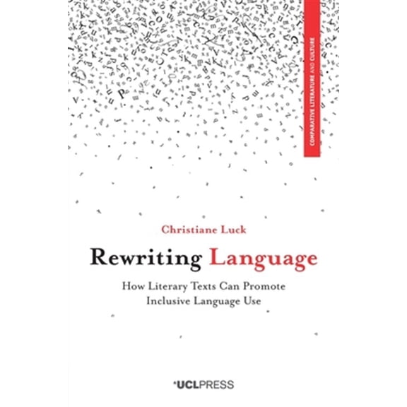 Pre-Owned Comparative Literature and Culture: Rewriting Language : How Literary Texts Can Promote Inclusive Language Use (Paperback)