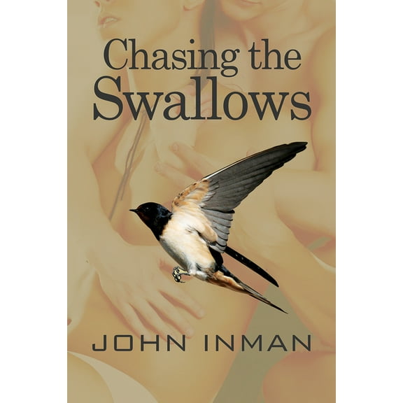 Chasing the Swallows, (Paperback)